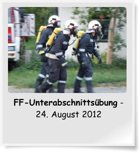FF-Unterabschnittsbung - 24. August 2012